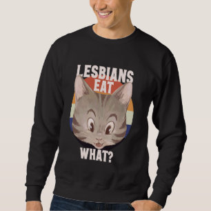Funny Lesbian Cat Lover LGBTQ Pun Meme Cat Mom Sweatshirt
