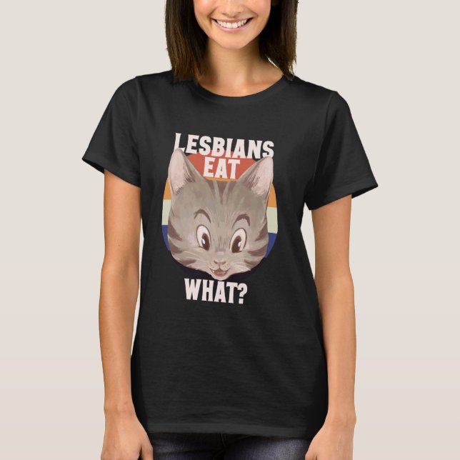 Funny Lesbian Cat Lover LGBTQ Pun Meme Cat Mom T-Shirt (Front)