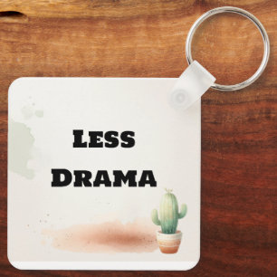 Funny Less Drama Quote Kawaii Cactus Art Keychain