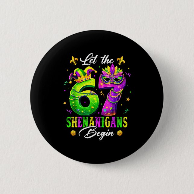 Funny Let 67 Shenanigans Begin 6 Button (Front)