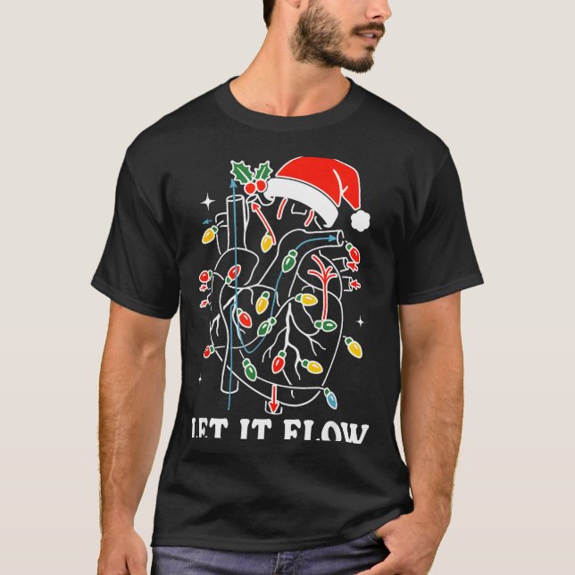 Funny Let It Flow Anatomy Heart Cardiac Nurse Sant T-Shirt (Front)