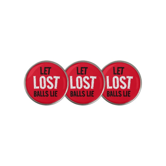 Funny Let Lost Balls Lie Golf Ball Marker (3 Up)