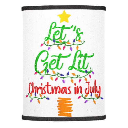 Funny Let_s Get Lit Christmas In July Xmas Tree Pa Lamp Shade