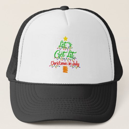 Funny Let_s Get Lit Christmas In July Xmas Tree Pa Trucker Hat