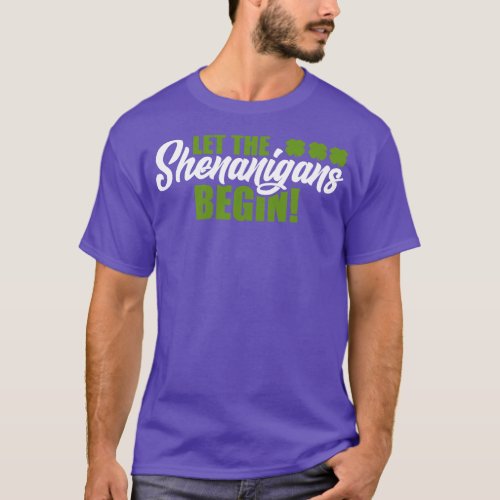 Funny Let The Shenanigans Begin St Pattys T_Shirt