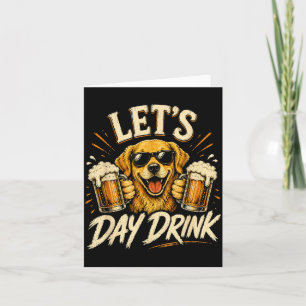 Funny Lets Day Drink Dog Beer Lover Humor Card