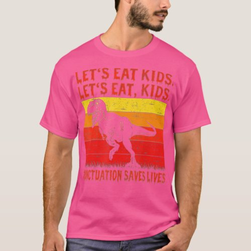 Funny Lets Eat Kids Punctuation Saves Lives Gramm T_Shirt