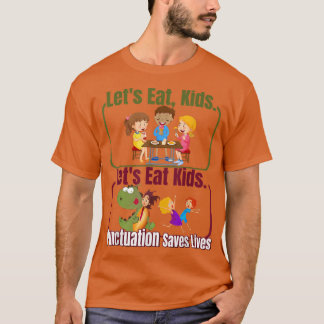 Funny Let's Eat Kids Punctuation Saves Lives Gramm T-Shirt