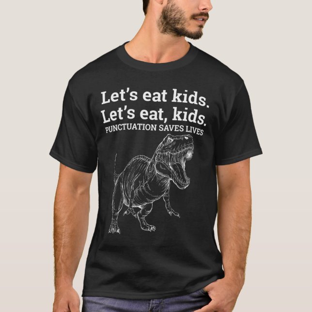 Funny Let's Eat Kids Punctuation Saves Lives Gramm T-Shirt (Front)