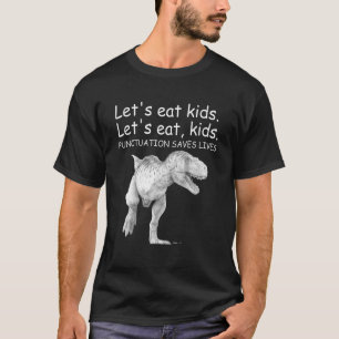Funny Let's Eat Kids Punctuation Saves Lives Gramm T-Shirt
