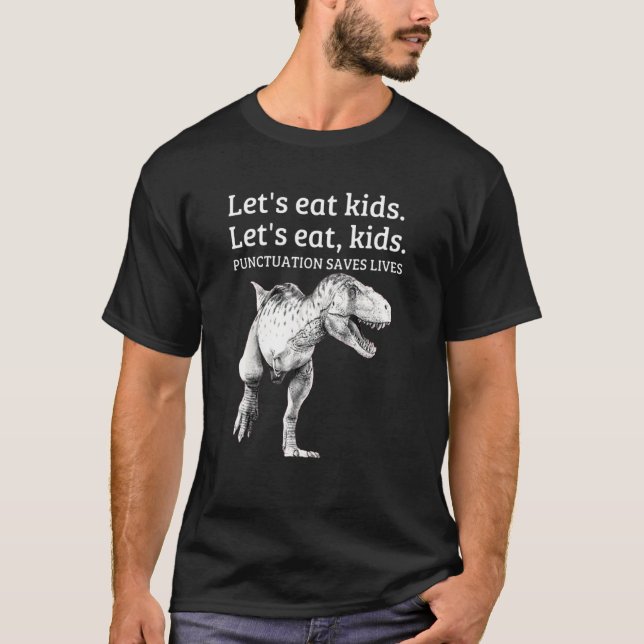 Funny Let's Eat Kids Punctuation Saves Lives Gramm T-Shirt (Front)