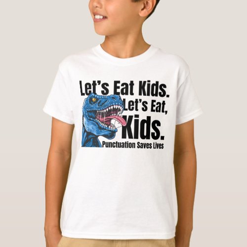 Funny Lets Eat Kids Punctuation Saves Lives T_rex T_Shirt