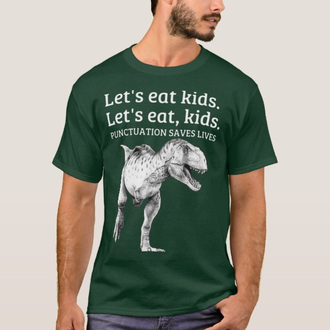 Funny Lets Eat Punctuation Saves Lives Grammar gir T-Shirt (Front)
