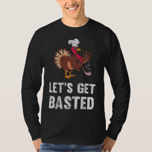 funny lets get basted thanksgiving T-shirt