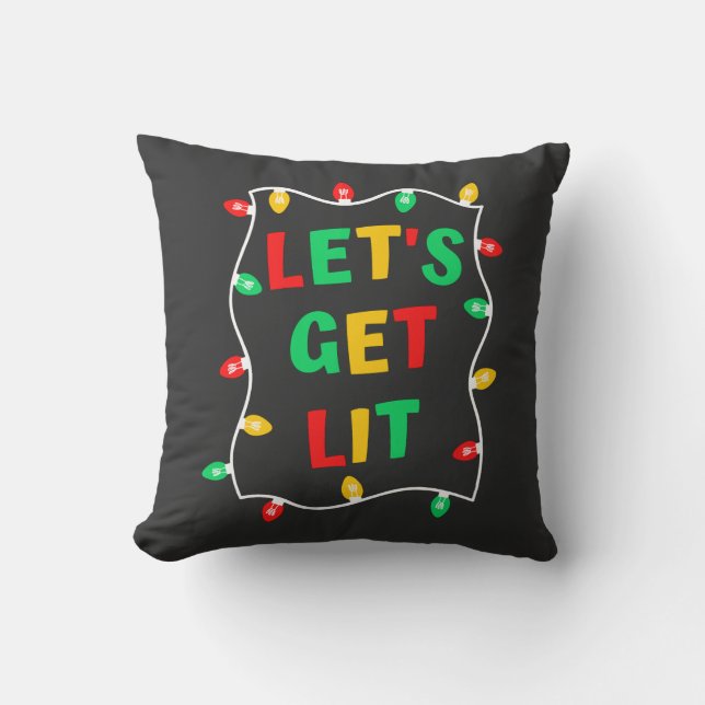 Funny Let's Get Lit Christmas  Throw Pillow (Front)