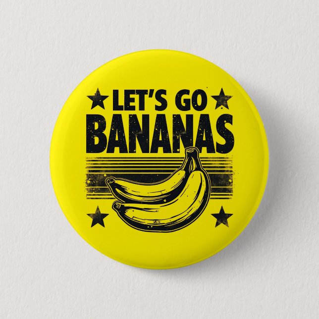 Funny Let's Go Bananas Distressed Grunge Meme Button (Front)