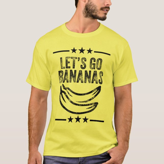 Funny Let's Go Bananas Distressed Grunge T-Shirt (Front)
