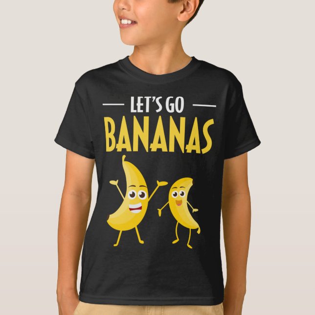 Funny Let's Go Bananas Humor Banana Tropical Fruit T-Shirt (Front)