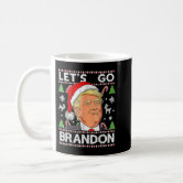 Funny Coffee Mug Christmas Lets Go Brandon - Teeholly