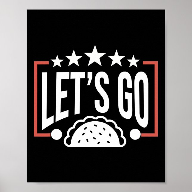 Funny Let's Go Taco 46  Poster (Front)