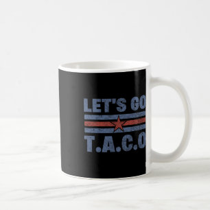 Funny Let's Go Taco 56 Coffee Mug