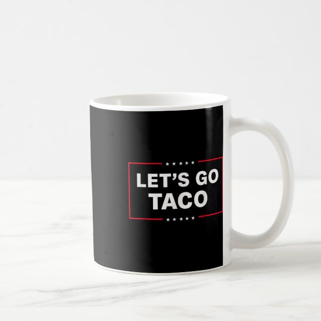 Funny Let's Go Taco 57  Coffee Mug (Right)