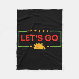 Funny Lets Go Taco _9  Fleece Blanket