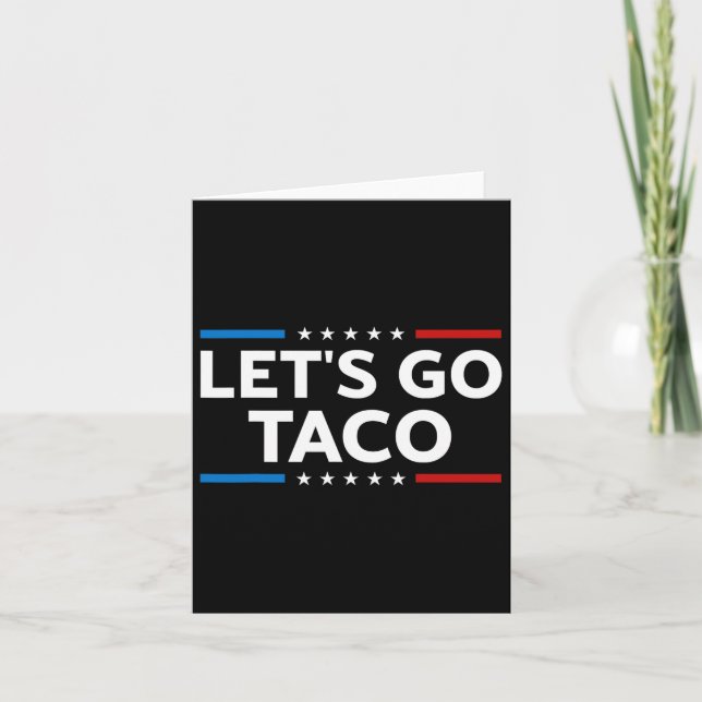 Funny Let's Go Taco Trump Always Chickens Out Men  Card (Front)
