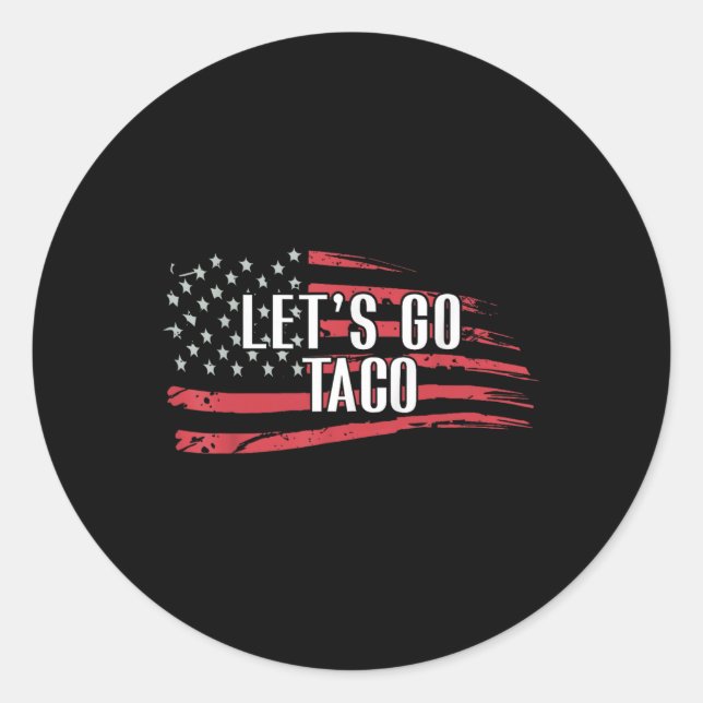 Funny Let's Go Taco Usa Flag  Classic Round Sticker (Front)