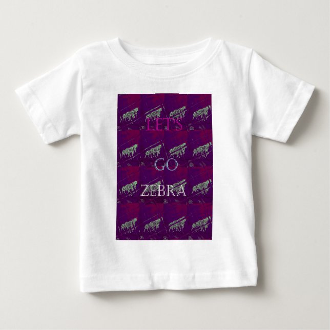 Funny Lets Go Zebra  Hakuna Matata motif Design Co Baby T-Shirt (Front)