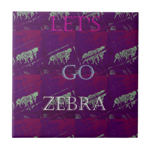 Funny Lets Go Zebra Hakuna Matata motif Design Co Ceramic Tile