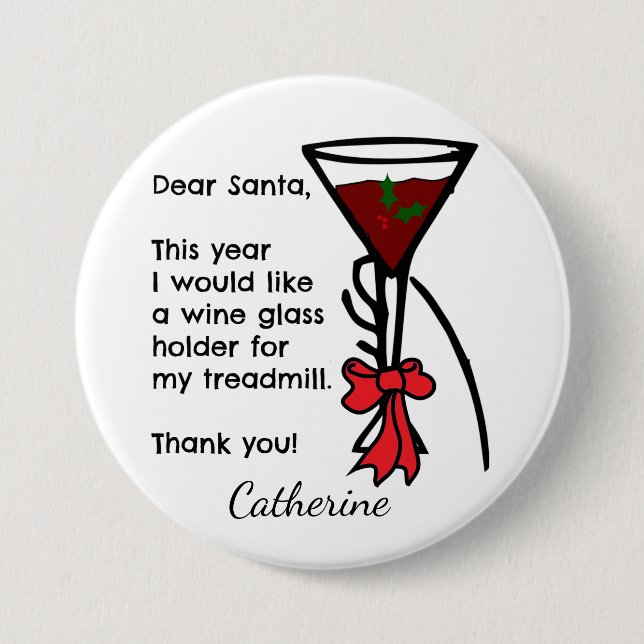 Funny Letter To Santa Treadmill Wine Glass Holder Pinback Button (Front)