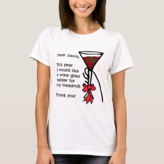 Funny Letter To Santa Treadmill Wine Glass Holder T-Shirt