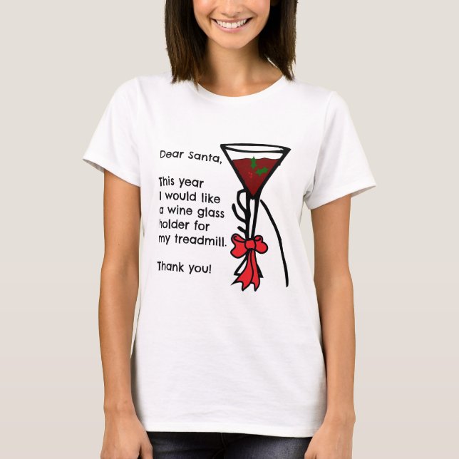 Funny Letter To Santa Treadmill Wine Glass Holder T-Shirt (Front)