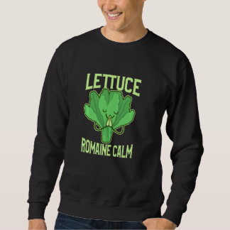 Funny Lettuce Romaine Calm Meditation Yoga Zen Sweatshirt