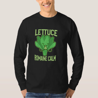 Funny Lettuce Romaine Calm Meditation Yoga Zen T-Shirt