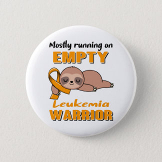Funny Leukemia Awareness Gifts Button