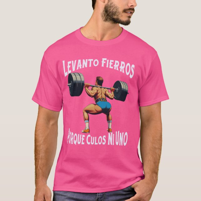 Funny Levanto Fierros Porque Culos Ni Uno Calaca T-Shirt (Front)