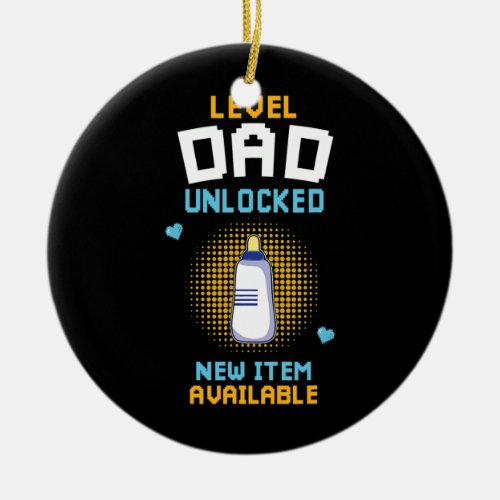 Funny Level Dad Unlocked Pregnancy Announcement Ceramic Ornament