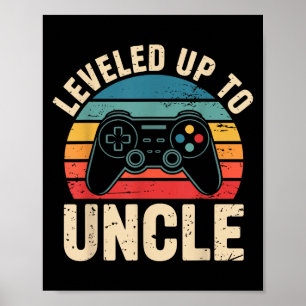 Funny Leveled Up To Uncle Video Gamers Gaming Cute Poster