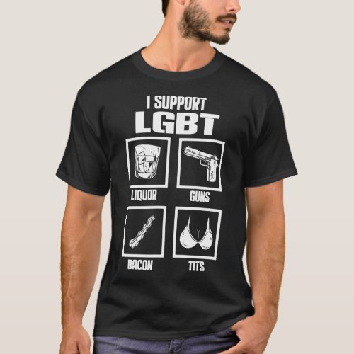 Funny LGBT Gay Pride I Support LGBT Liquor Gun Bac T_Shirt