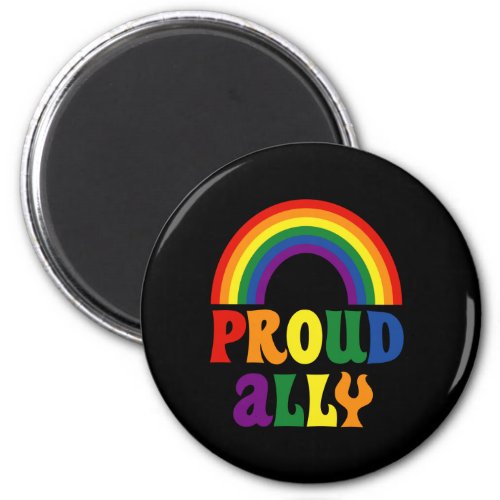Funny LGBT Rainbow Pride Proud Ally Gift Magnet
