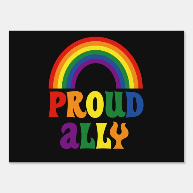 Funny LGBT Rainbow Pride Proud Ally Gift Sign (Front)