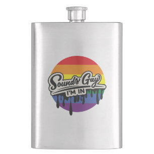 Funny LGBTQ Sounds Gay, I'm In Rainbow Pride Flask