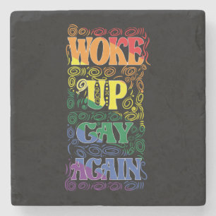 Funny LGBTQ   Woke Up Gay Again   Gay Pride Stone Coaster