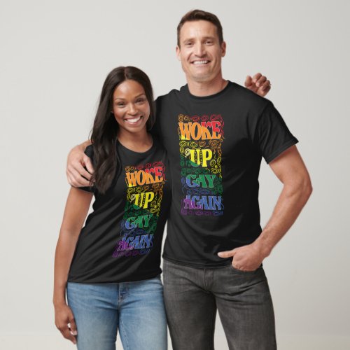 Funny LGBTQ  Woke Up Gay Again  Gay Pride T_Shirt