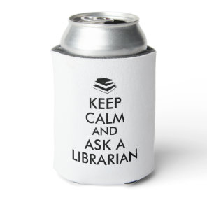 Funny Librarian Gift Idea Keep Calm Can Cooler