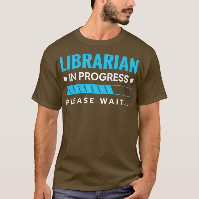 Funny Librarian In Progress Library Science T-Shirt (Front)