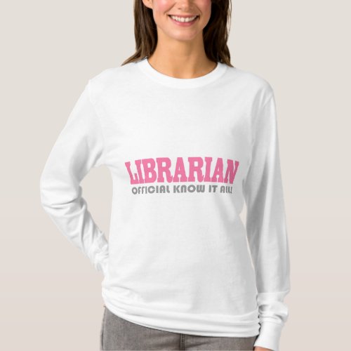 Funny Librarian Know It All T_shirt