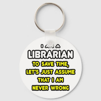 Funny Librarian T-Shirts and Gifts Keychain